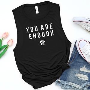You Are Enough Muscle Tank